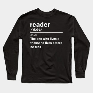 Reader He Lives A Thousand Lives Long Sleeve T-Shirt